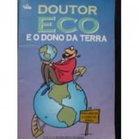 Doutor Eco e o dono da Terra